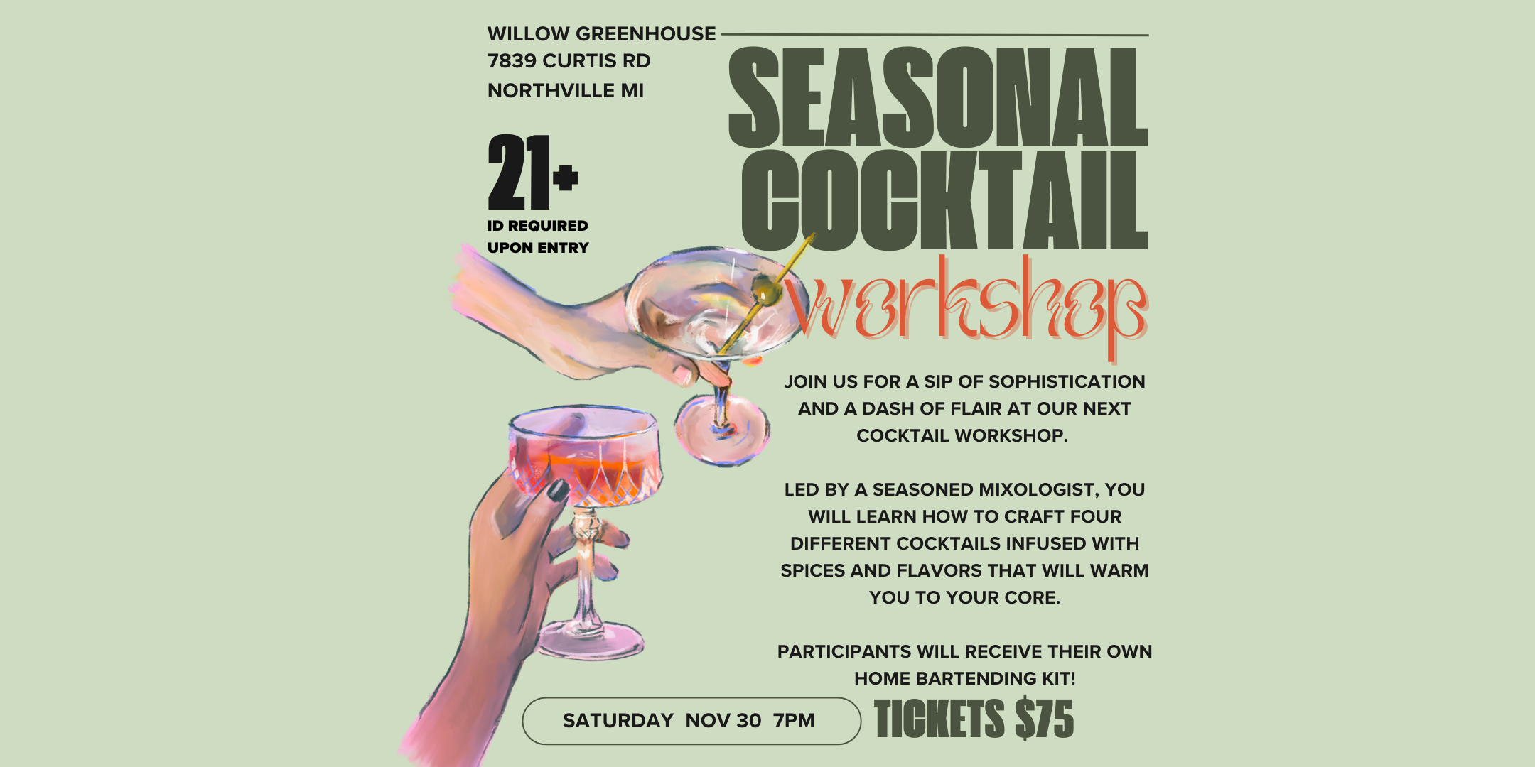 Seasonal Cocktail Workshop at Willow Greenhouse on November 30th at 7