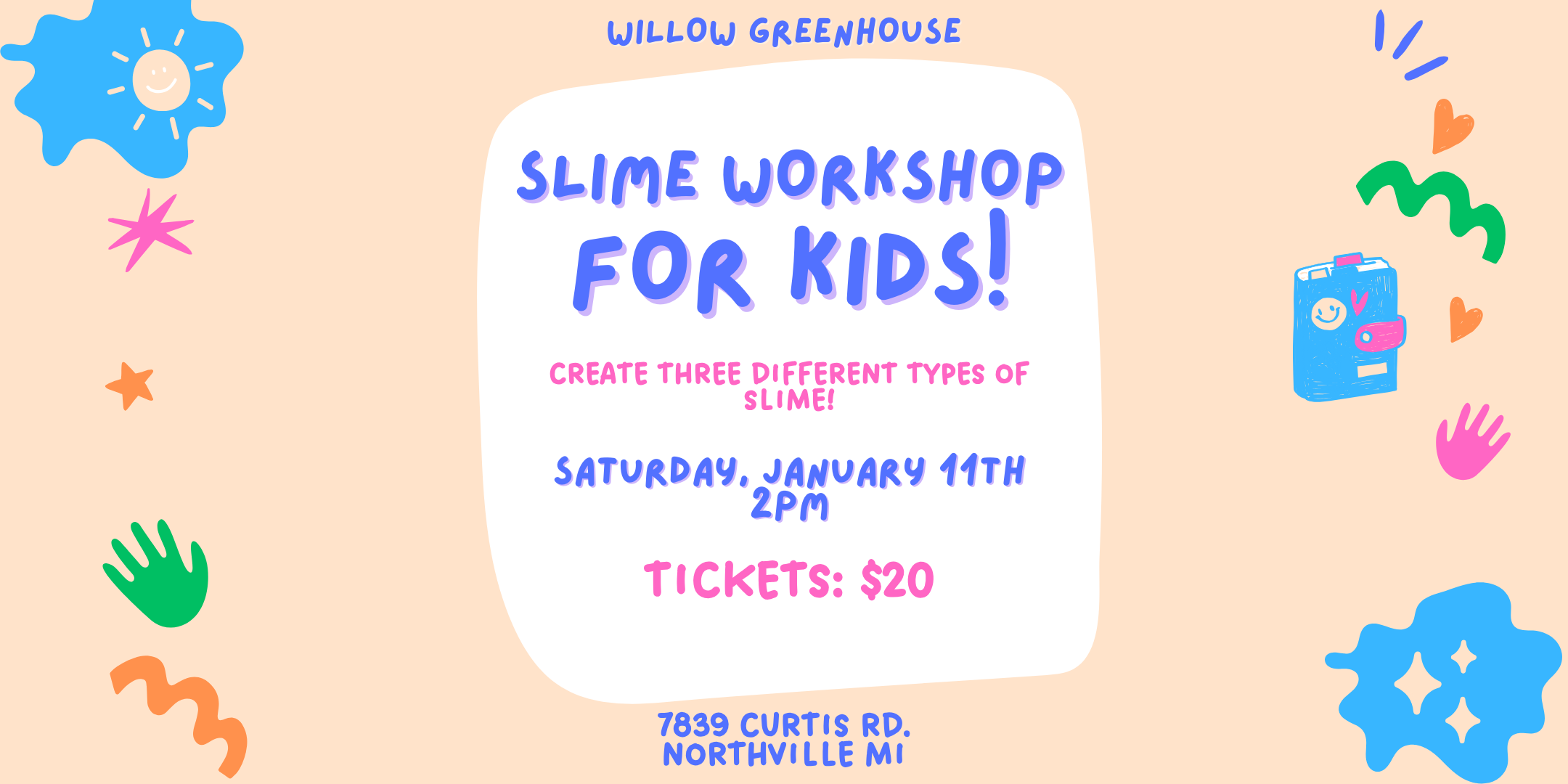 Kids Slime Workshop at Willow Greenhouse