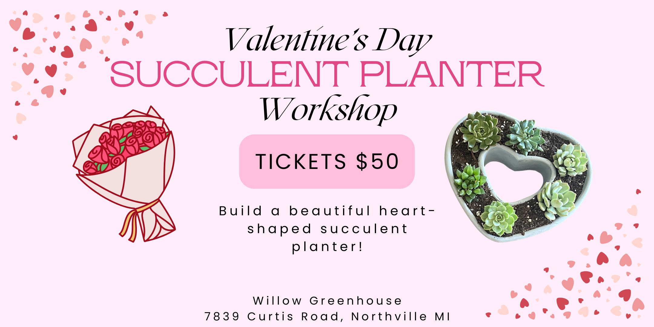 Valentines Day Succulent Planter Workshop at Willow Greenhouse